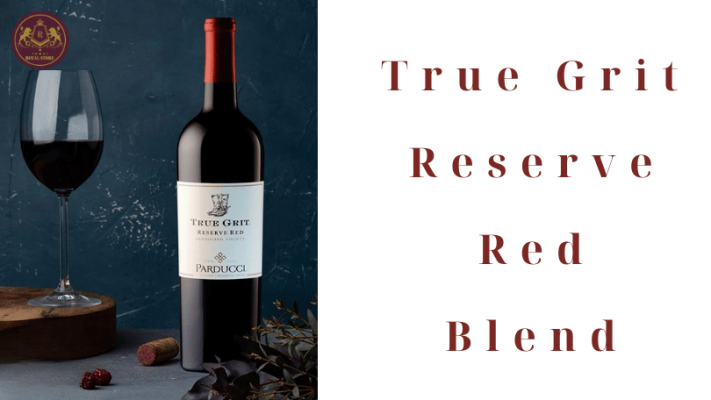 Mua rượu vang True Grit Reserve Red Blend tại Royal Store ngay hôm nay